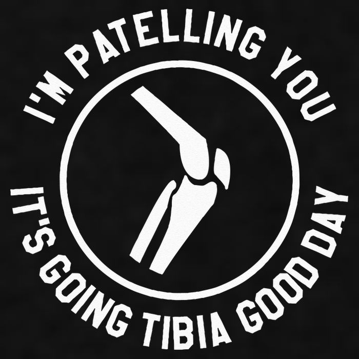 I'm Patelling You It's Going Tibia Good Day Therapist Ladies PosiCharge Tri-Blend Wicking Tank