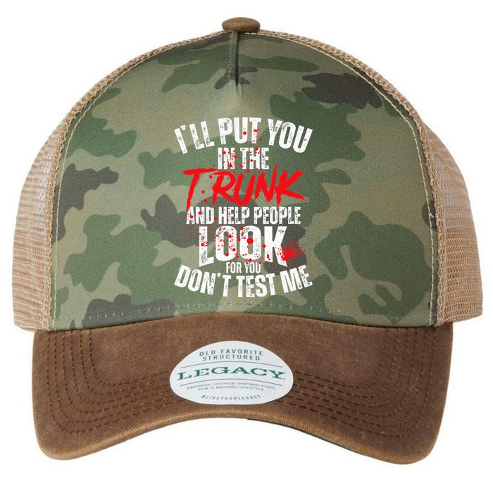 ILl Put You In The Trunk Legacy Tie Dye Trucker Hat