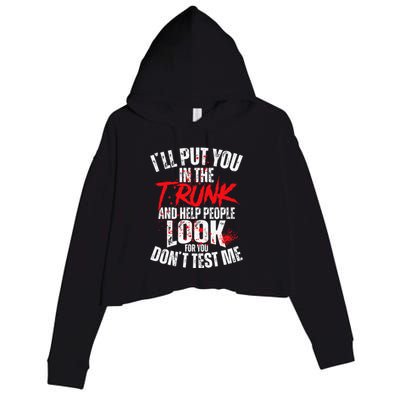 ILl Put You In The Trunk Crop Fleece Hoodie