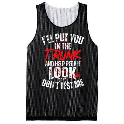 ILl Put You In The Trunk Mesh Reversible Basketball Jersey Tank