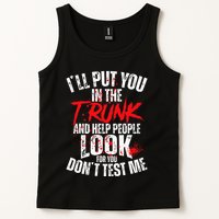 ILl Put You In The Trunk Tank Top