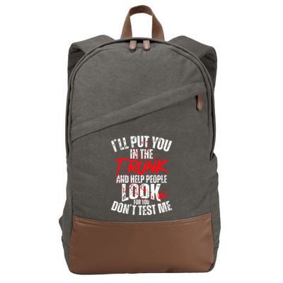 ILl Put You In The Trunk Cotton Canvas Backpack
