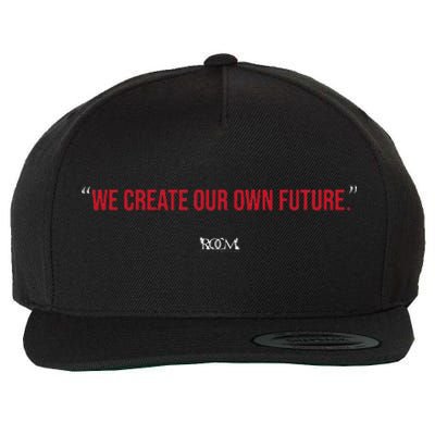 Inspirational Quote Apparel We Create Our Own Future Wool Snapback Cap