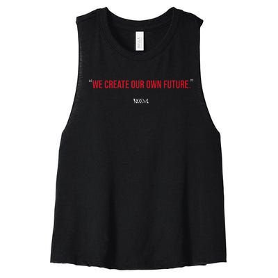 Inspirational Quote Apparel We Create Our Own Future Women's Racerback Cropped Tank