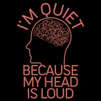I'm Quiet Because My Head Is Loud Mug