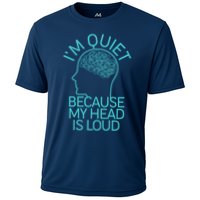 I'm Quiet Because My Head Is Loud Performance Shirt