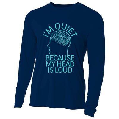 I'm Quiet Because My Head Is Loud Cooling Performance Long Sleeve Crew