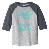 I'm Quiet Because My Head Is Loud Toddler Fine Jersey T-Shirt