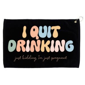 I Quit Drinking Just Kidding IM Just Pregnant Grommeted Golf Towel