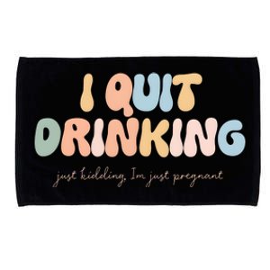 I Quit Drinking Just Kidding IM Just Pregnant Microfiber Hand Towel