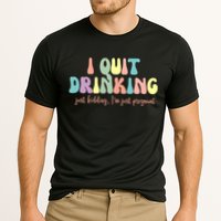 I Quit Drinking Just Kidding I'm Pregnant Funny Cooling Performance Crew T-Shirt
