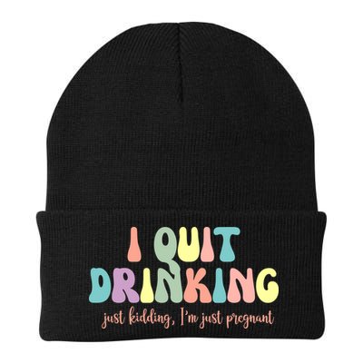 I Quit Drinking Just Kidding I'm Pregnant Funny Beanie