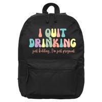 I Quit Drinking Just Kidding I'm Pregnant Funny 16 in Basic Backpack