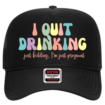 I Quit Drinking Just Kidding I'm Pregnant Funny Trucker Hat