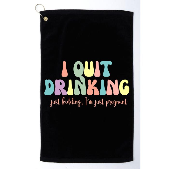 I Quit Drinking Just Kidding I'm Pregnant Funny Golf Towel