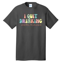 I Quit Drinking Just Kidding I'm Pregnant Funny Tall T-Shirt