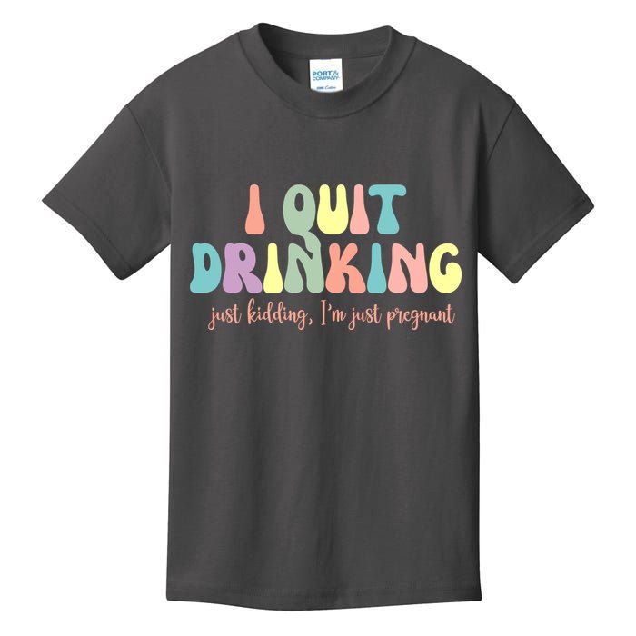 I Quit Drinking Just Kidding I'm Pregnant Funny Kids T-Shirt