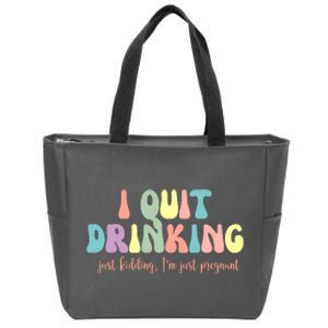 I Quit Drinking Just Kidding I'm Pregnant Funny Zip Tote Bag