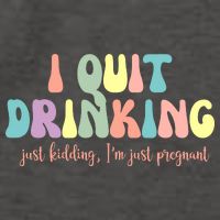 I Quit Drinking Just Kidding I'm Pregnant Funny Vector Backpack