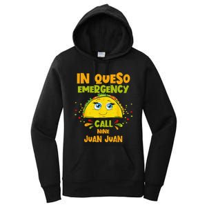 In Queso Emergency Call 9 Juan Juan Taco Cinco De Mayo Party Women's Pullover Hoodie