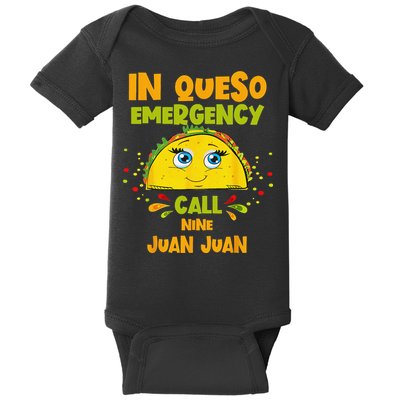 In Queso Emergency Call 9 Juan Juan Taco Cinco De Mayo Party Baby Bodysuit