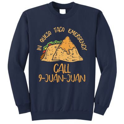 In Queso Emergency Cinco De Mayo Taco Call 9 Juan Mexican Sweatshirt