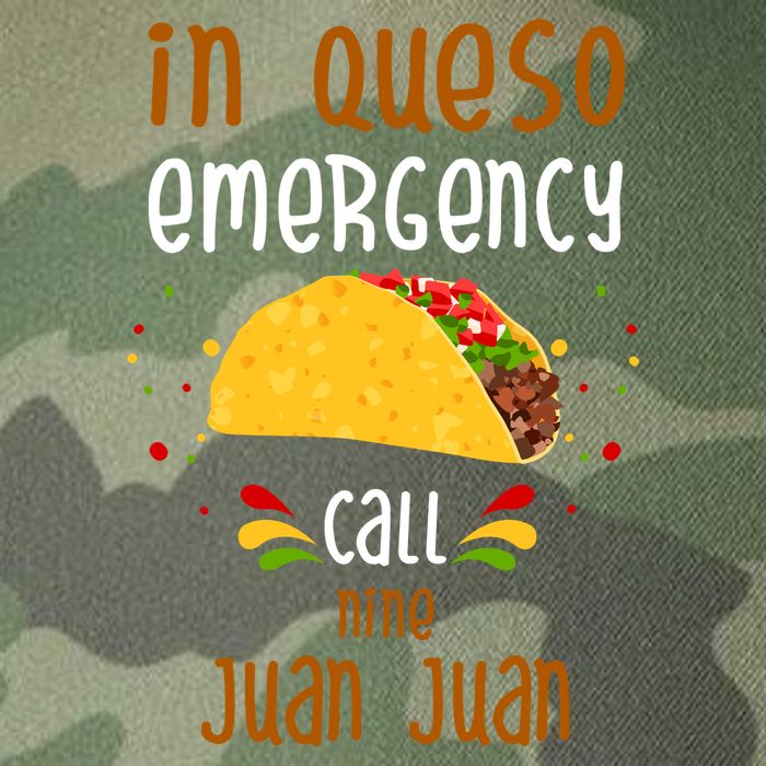 In Queso Emergency Call Nine Juan Juan Funny Mexican Legacy Tie Dye Trucker Hat