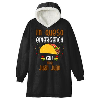 In Queso Emergency Call Nine Juan Juan Funny Mexican Hooded Wearable Blanket