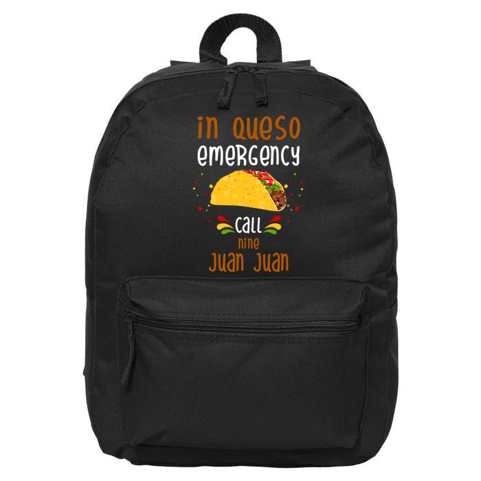 In Queso Emergency Call Nine Juan Juan Funny Mexican 16 in Basic Backpack
