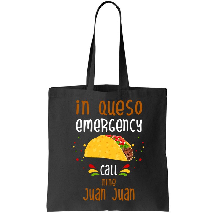 In Queso Emergency Call Nine Juan Juan Funny Mexican Bag