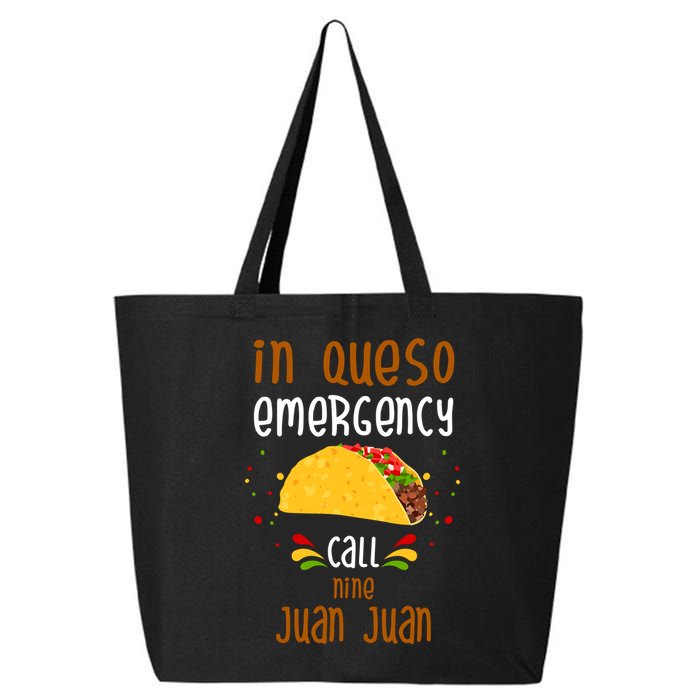 In Queso Emergency Call Nine Juan Juan Funny Mexican 25L Jumbo Tote
