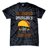 In Queso Emergency Call Nine Juan Juan Funny Mexican Tie-Dye T-Shirt