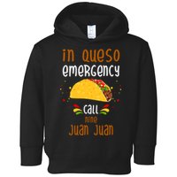 In Queso Emergency Call Nine Juan Juan Funny Mexican Toddler Hoodie