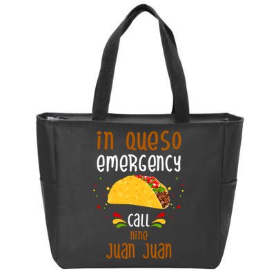 In Queso Emergency Call Nine Juan Juan Funny Mexican Zip Tote Bag