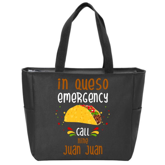 In Queso Emergency Call Nine Juan Juan Funny Mexican Zip Tote Bag