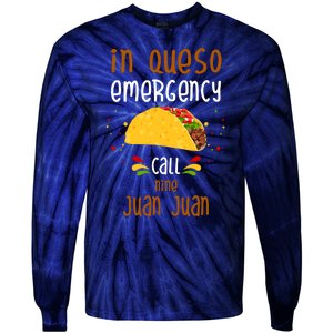 In Queso Emergency Call Nine Juan Juan Funny Mexican Tie-Dye Long Sleeve Shirt