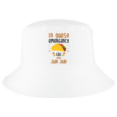 In Queso Emergency Call Nine Juan Juan Funny Mexican Cool Comfort Performance Bucket Hat