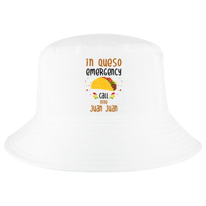 In Queso Emergency Call Nine Juan Juan Funny Mexican Cool Comfort Performance Bucket Hat