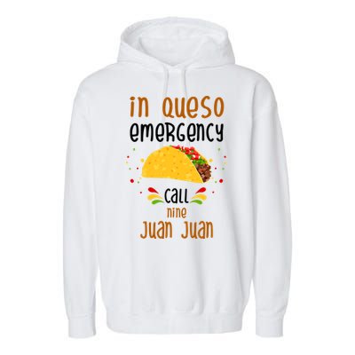 In Queso Emergency Call Nine Juan Juan Funny Mexican Garment-Dyed Fleece Hoodie