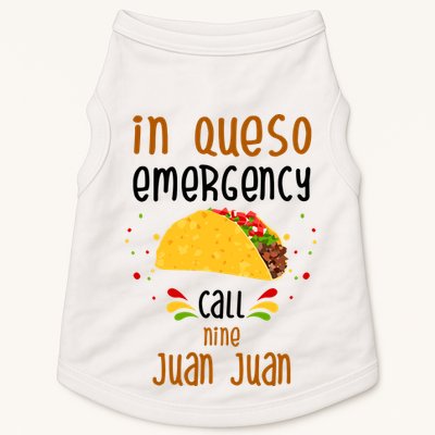 In Queso Emergency Call Nine Juan Juan Funny Mexican Doggie Tank
