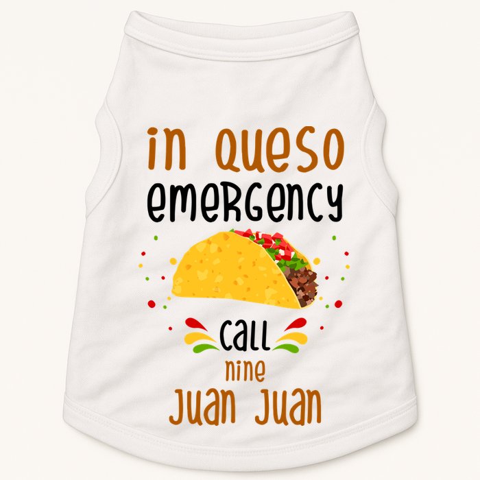 In Queso Emergency Call Nine Juan Juan Funny Mexican Doggie Tank