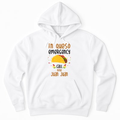In Queso Emergency Call Nine Juan Juan Funny Mexican Hoodie