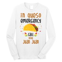 In Queso Emergency Call Nine Juan Juan Funny Mexican Long Sleeve Shirt