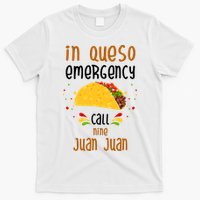 In Queso Emergency Call Nine Juan Juan Funny Mexican T-Shirt