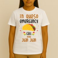 In Queso Emergency Call Nine Juan Juan Funny Mexican T-Shirt