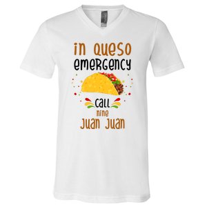 In Queso Emergency Call Nine Juan Juan Funny Mexican V-Neck T-Shirt