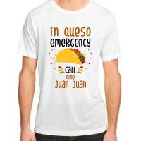 In Queso Emergency Call Nine Juan Juan Funny Mexican Adult ChromaSoft Performance T-Shirt