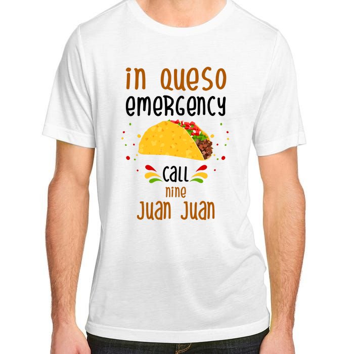 In Queso Emergency Call Nine Juan Juan Funny Mexican Adult ChromaSoft Performance T-Shirt