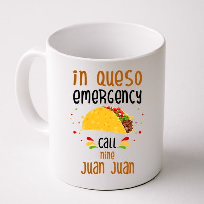 In Queso Emergency Call Nine Juan Juan Funny Mexican Mug