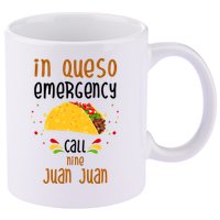 In Queso Emergency Call Nine Juan Juan Funny Mexican 11oz C Handle Ceramic Mug